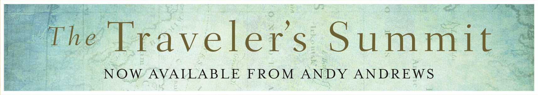 The Traveler's Summit Now Available from Andy Andrews