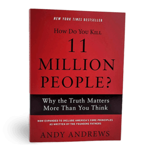 How Do You Kill 11 Million People? by Andy Andrews