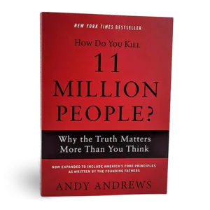 How Do You Kill 11 Million People? by Andy Andrews