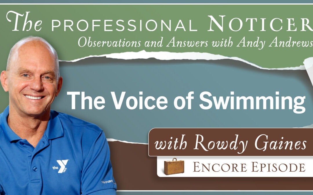 The Voice of Swimming…Rowdy Gaines