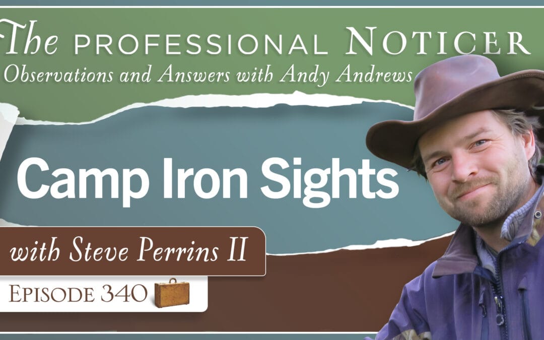 Camp Iron Sights with Steve Perrins II