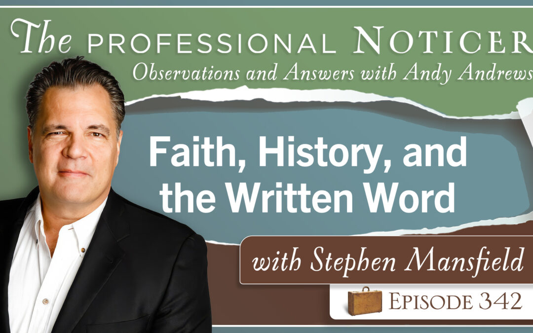 Faith, History, and the Written Word with Stephen Mansfield