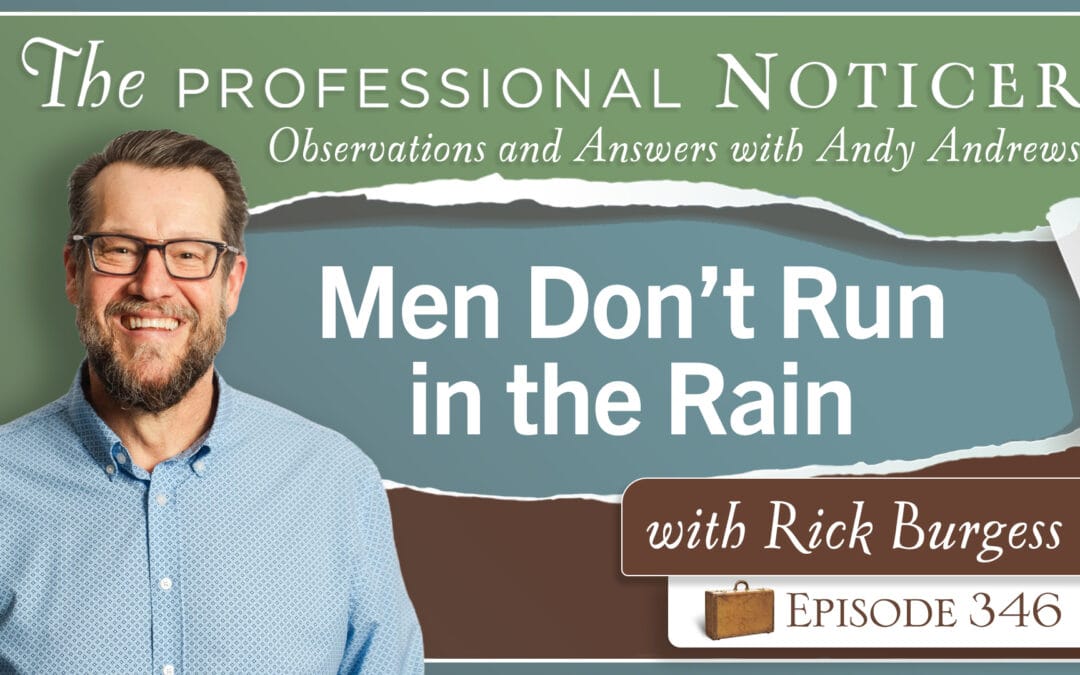 Men Don’t Run in the Rain with Rick Burgess