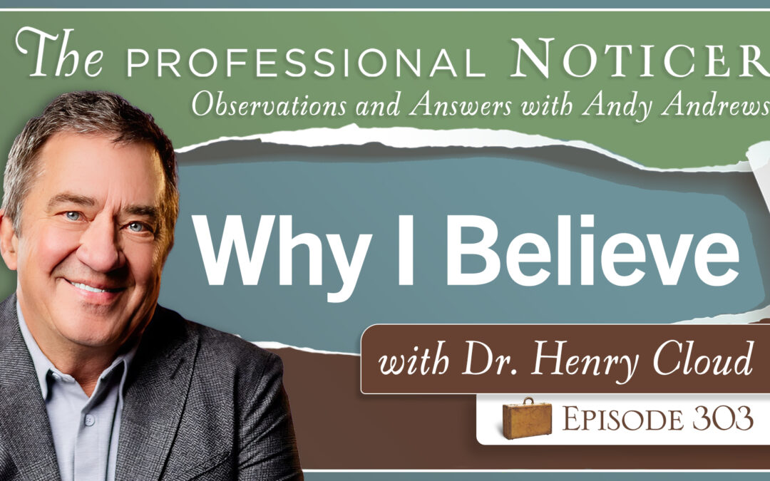 Why I Believe with Dr Henry Cloud