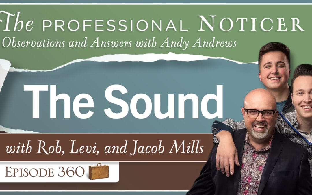 The Sound with Rob, Levi, and Jacob Mills