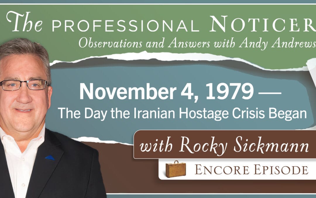 Encore Episode: November 4, 1979 — The Day the Iranian Hostage Crisis Began
