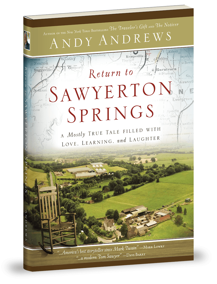 Return to Sawyerton Springs, the new hardcover edition by Andy Andrews