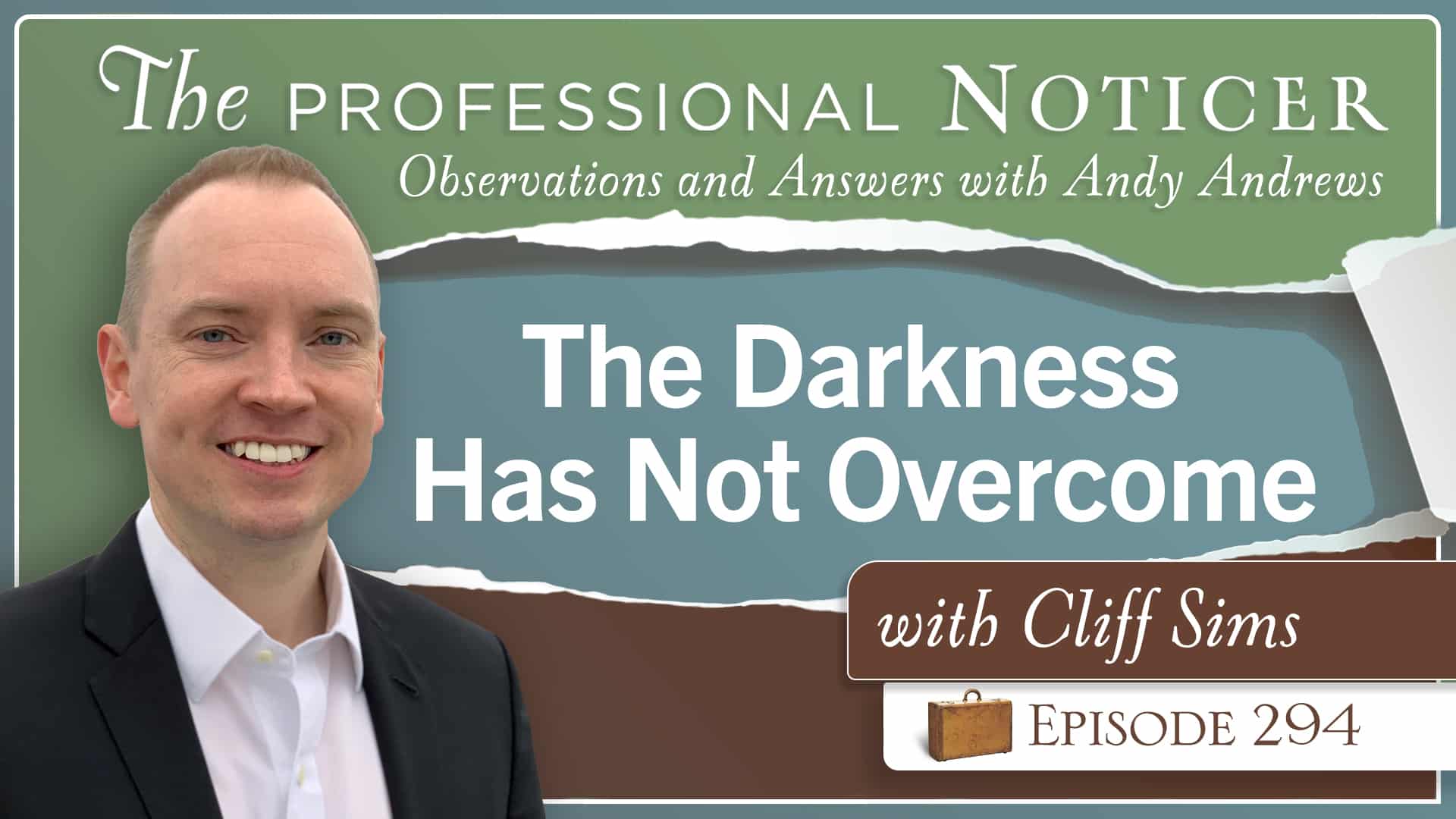 The Darkness Has Not Overcome With Cliff Sims