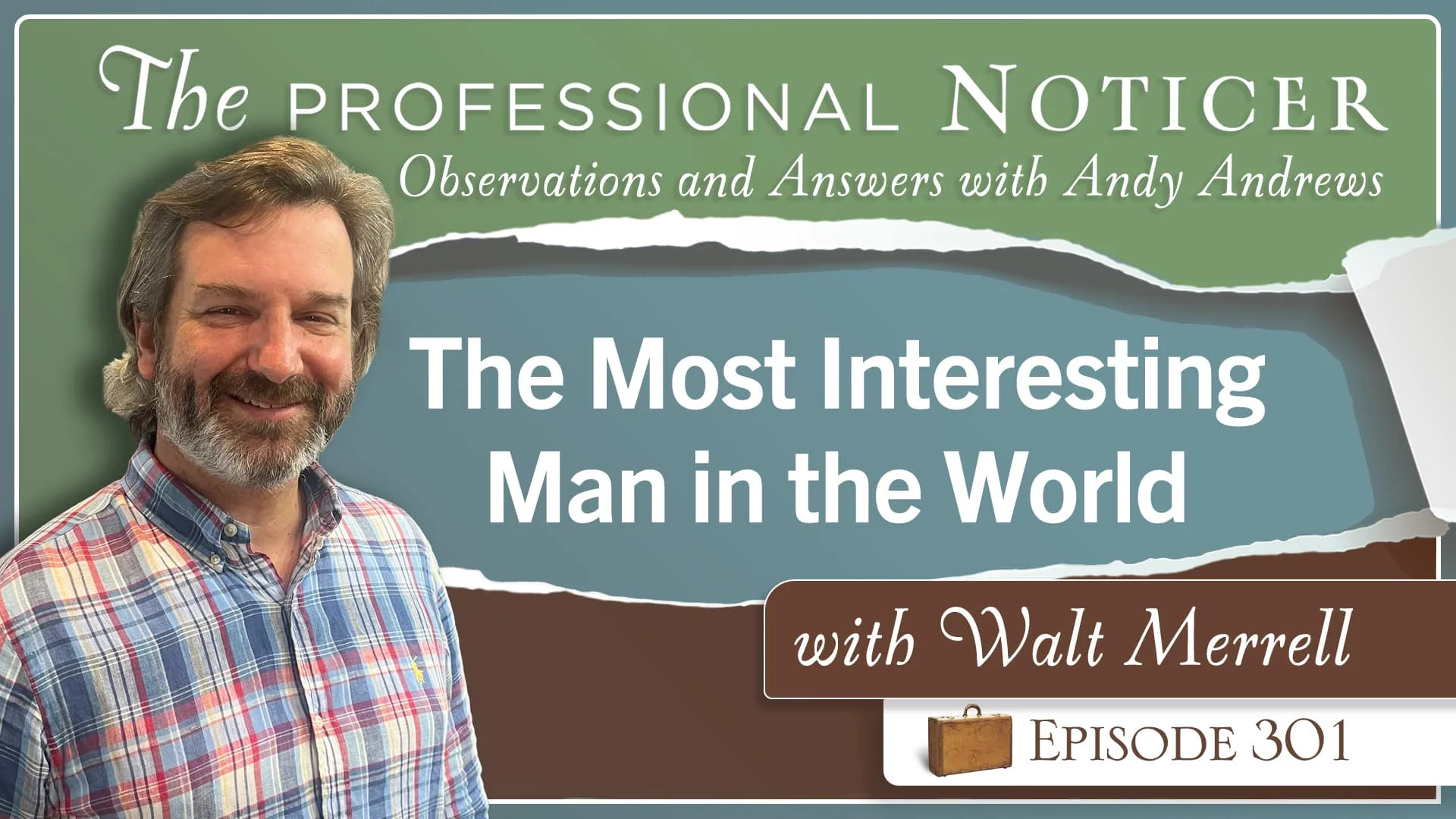 The Most Interesting Man in the World with Walt Merrell