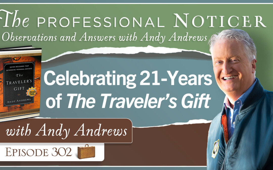 Celebrating 21-Years of “The Traveler’s Gift” with Andy Andrews