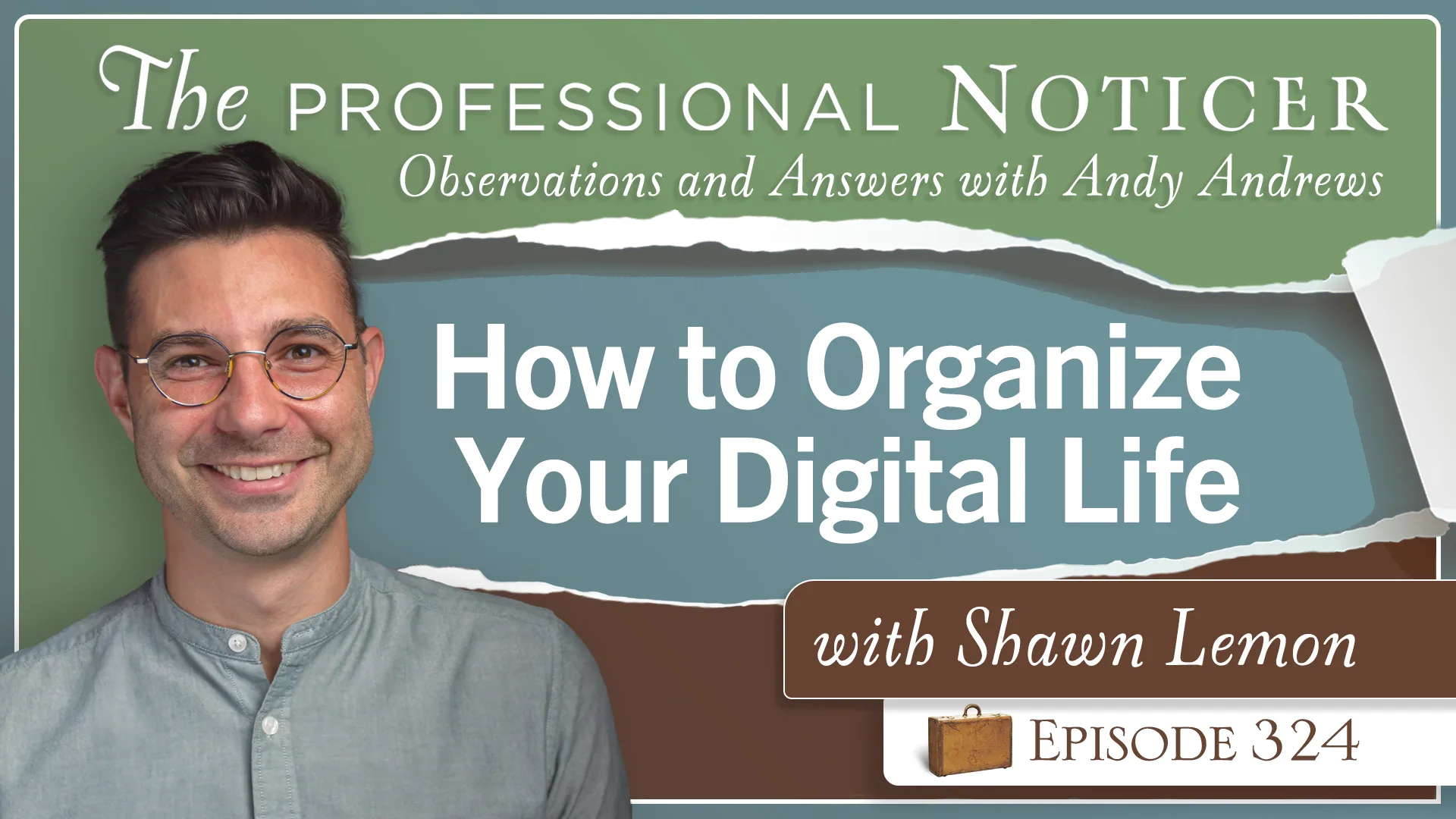 How to Organize Your Digital Life with Shawn Lemon