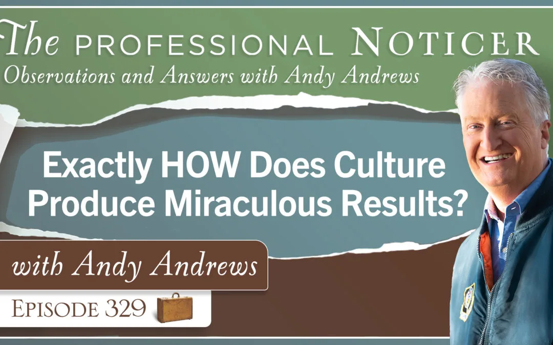 Exactly HOW Does Culture Produce Miraculous Results?