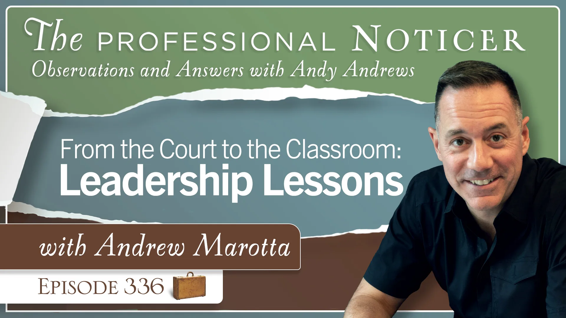 From the Court to the Classroom: Leadership Lessons with Andrew Marotta
