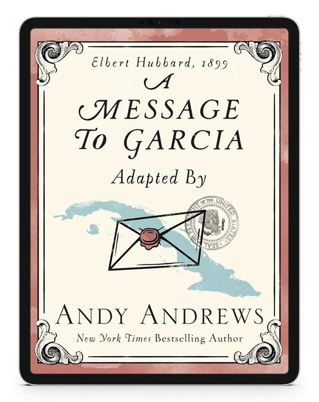 A Message to Garcia by Elbert Hubbard, adapted by Andy Andrews, shown on a tablet