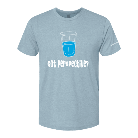 Got Perspective? T-Shirt