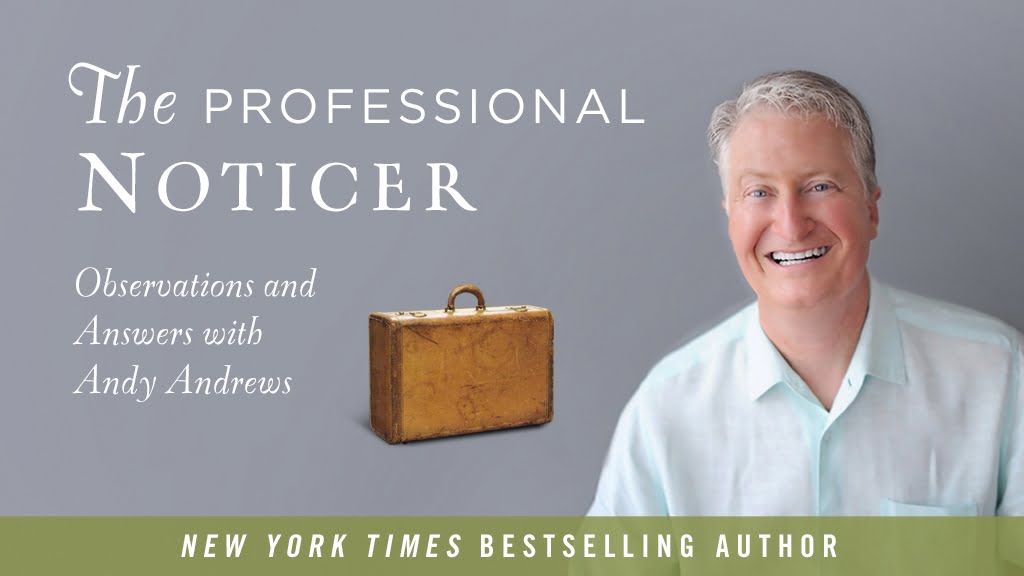 The Professional Noticer podcast with Andy Andrews
