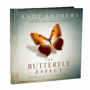 The Butterfly Effect by Andy Andrews