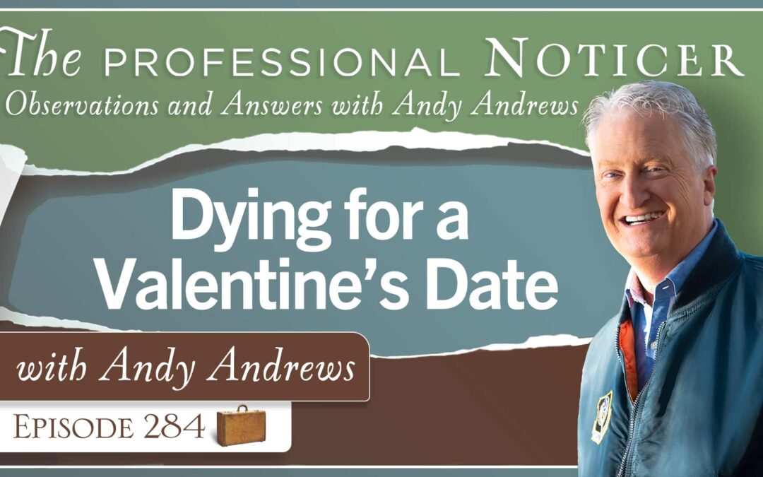 Dying for a Valentine’s Date