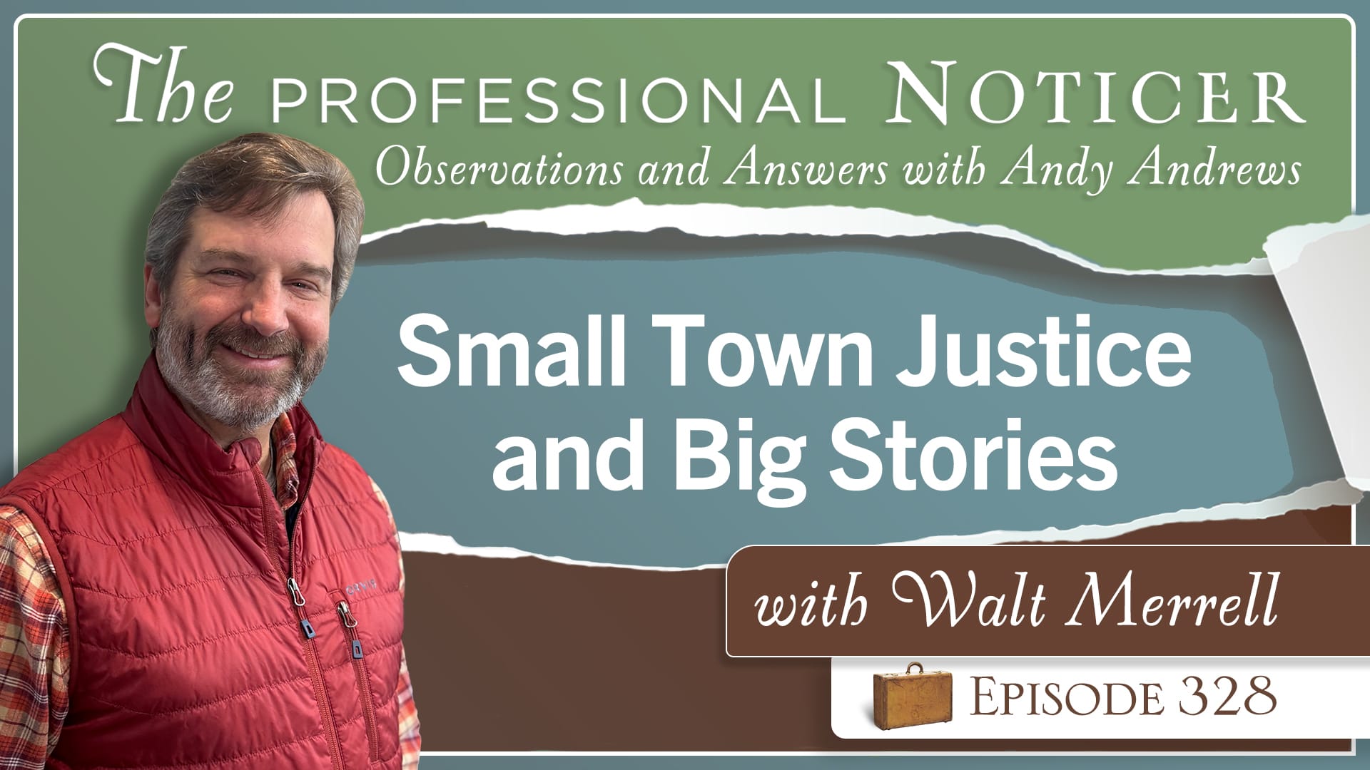 Small Town Justice and Big Stories with Walt Merrell
