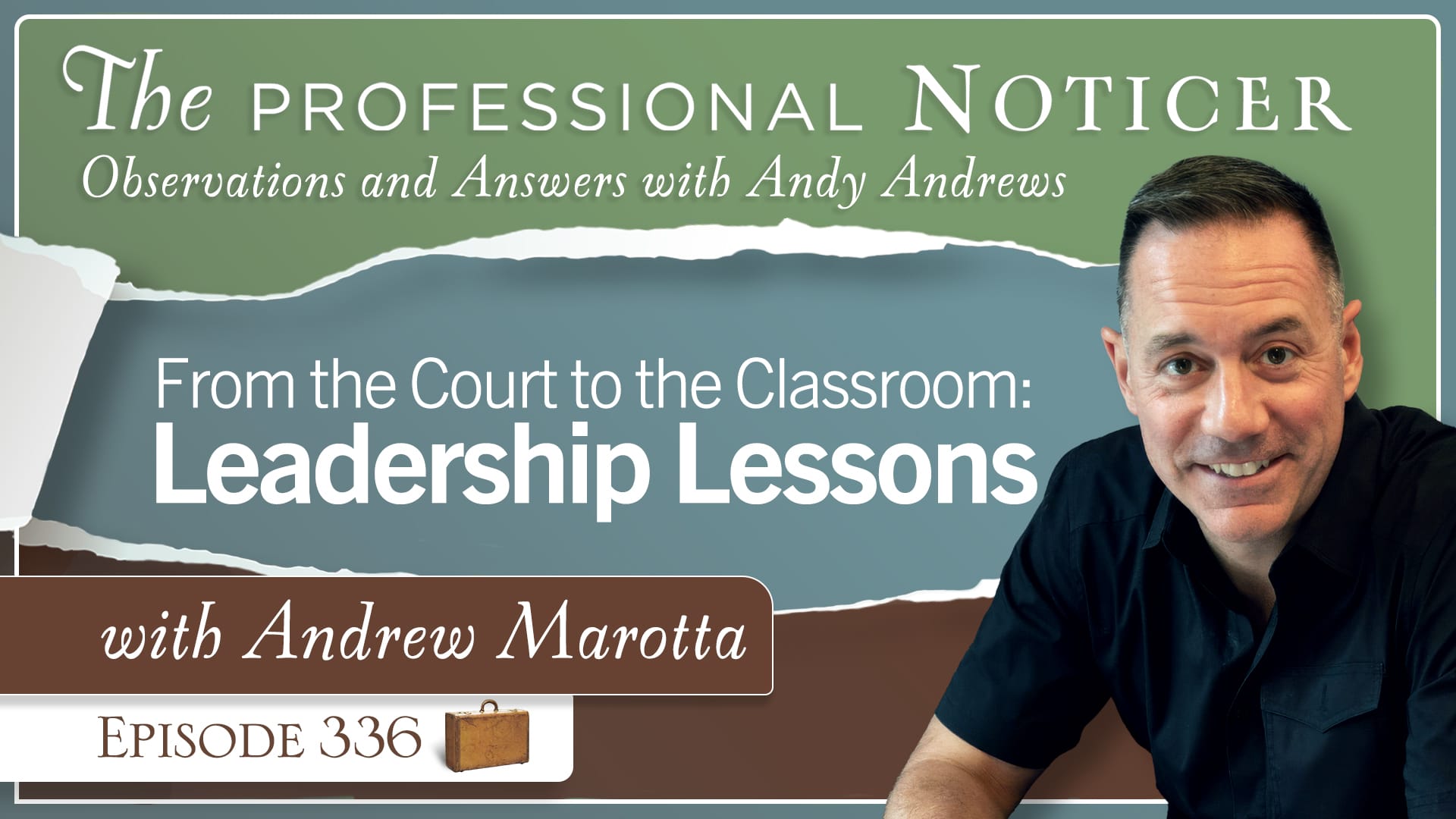 From the Court to the Classroom: Leadership Lessons with Andrew Marotta