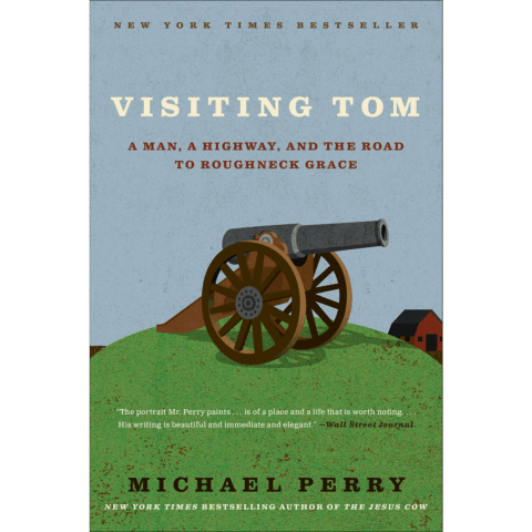 Visiting Tom by Michael Perry