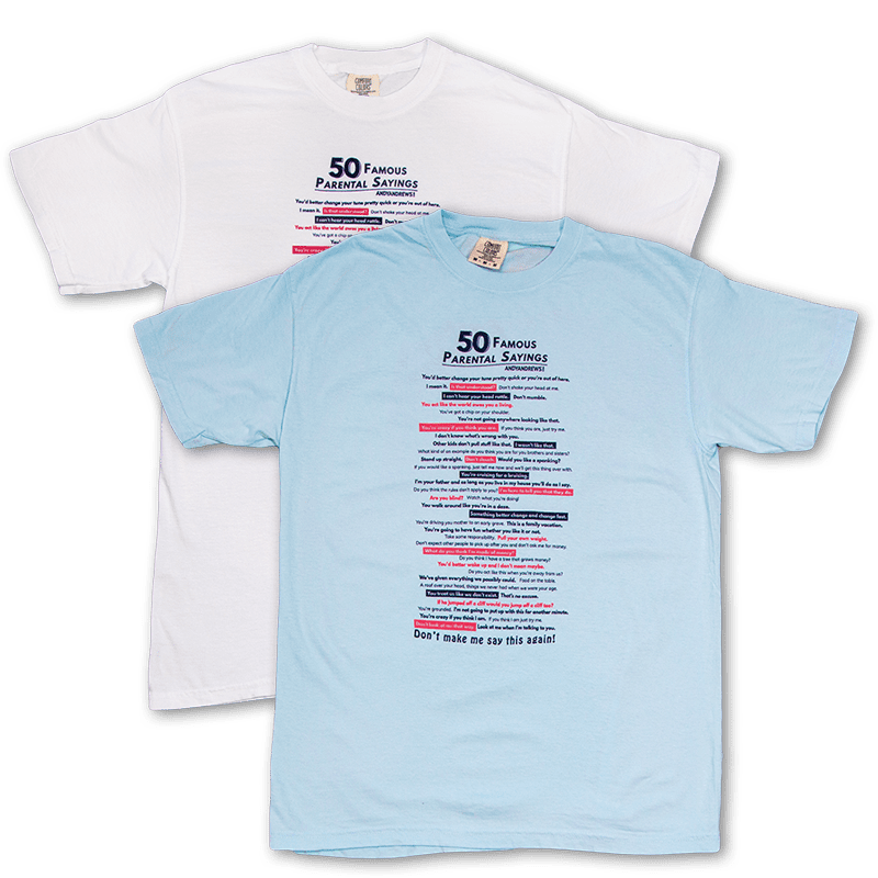 50 Famous Parental Sayings Shirt